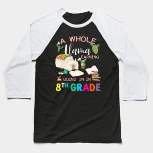 A whole Llama Learning Going On In 8th Grade Back To School Baseball T-Shirt